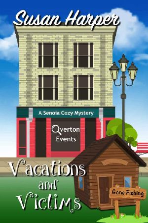 [Senoia Cozy Mystery 10] • Vacations and Victims (Senoia Cozy Mystery Book 10)